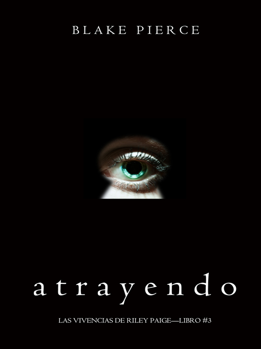 Title details for Atrayendo by Blake Pierce - Available